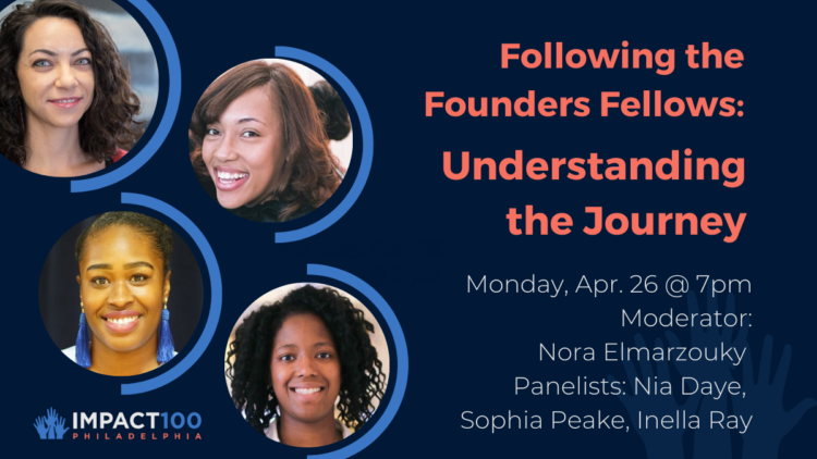 Following The Founders Fellows Understanding The Journey Impact100philly